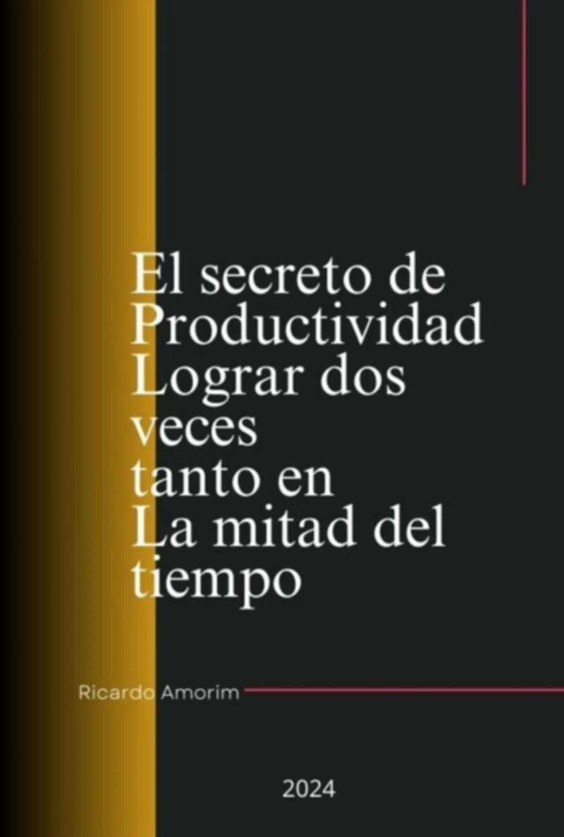 El Secreto De Productividad Lograr Dos Veces Tanto En La Mitad Del Tiempo