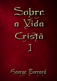 Sobre A Vida Cristã 1