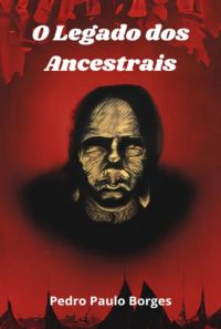 O Legado Dos Ancestrais
