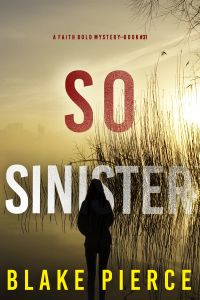 So Sinister (A Faith Bold FBI Suspense Thriller—Book Thirty-One)