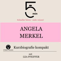 Angela Merkel: Kurzbiografie kompakt