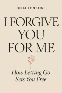 I FORGIVE YOU FOR ME
