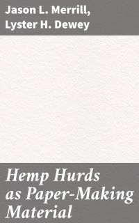 Hemp Hurds as Paper-Making Material