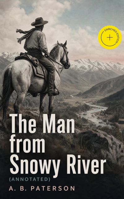 The Man from Snowy River (Annotated)