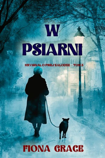 W psiarni (Kryminał o psiej załodze — Tom 5)