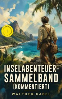 Inselabenteuer-Sammelband (Kommentiert)