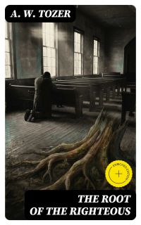 The Root of the Righteous