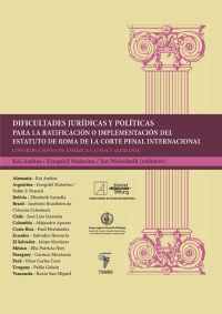 Dificultades jurídicas y políticas para la ratificación o implementación del Estatuto de Roma de la Corte Penal Internacional