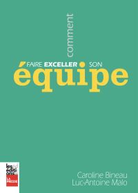 Comment faire exceller son équipe