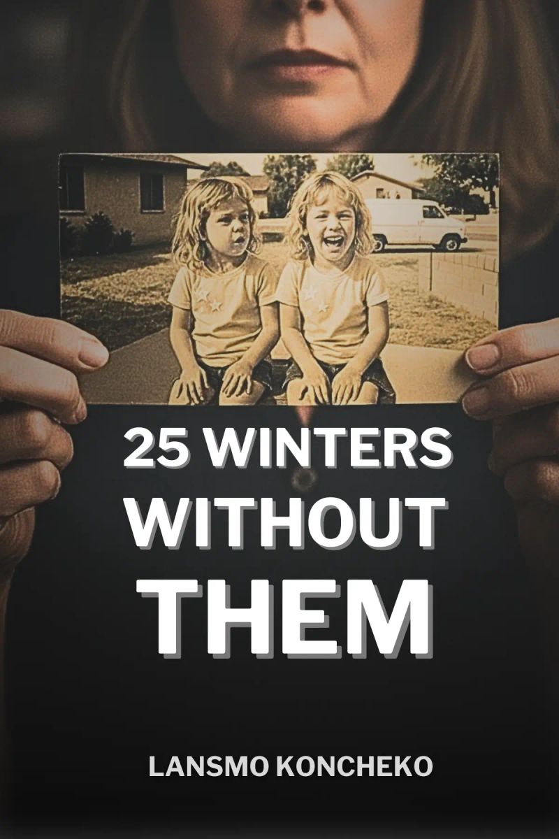25 Winters Without Them
