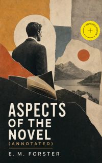 Aspects of the Novel (Annotated)