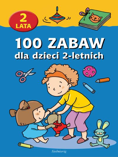 100 zabaw dla dzieci 2-letnich