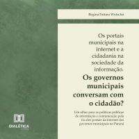 Os portais municipais na internet e a cidadania na sociedade da informação. Os governos municipais conversam com o cidadão?
