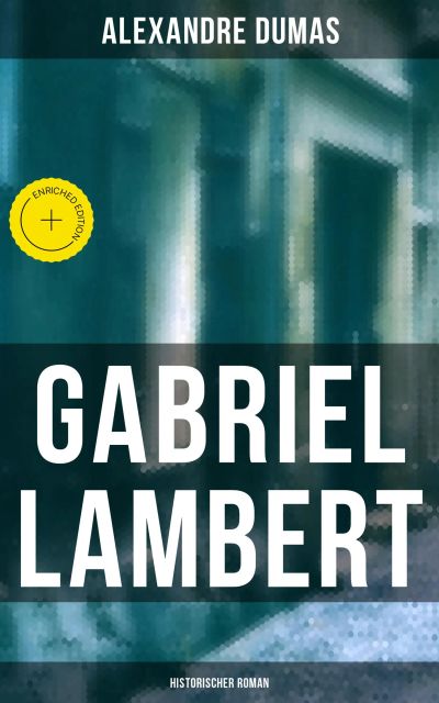 Gabriel Lambert: Historischer Roman