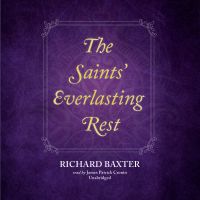 The Saints’ Everlasting Rest