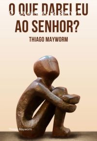 O Que Darei Eu Ao Senhor?