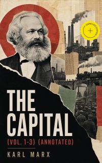 The Capital (Vol. 1-3) (Annotated)
