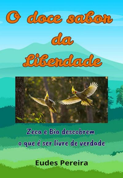 O Doce Sabor Da Liberdade