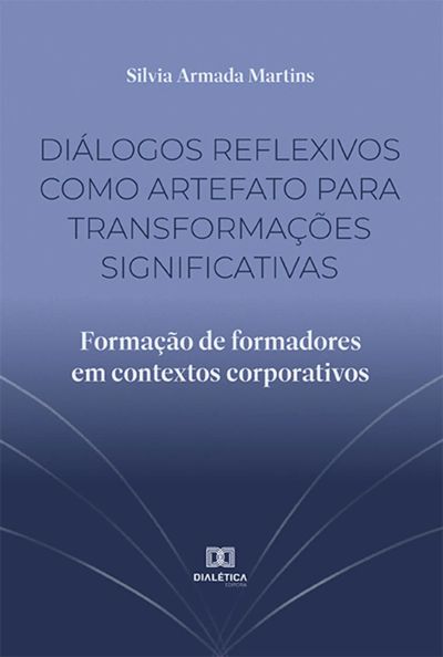 Diálogos reflexivos como artefato para transformações significativas