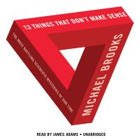 13 Things That Don’t Make Sense