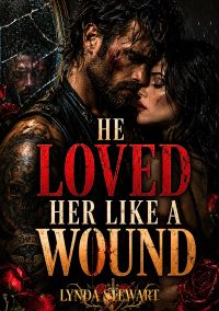 He Loved Her Like a Wound