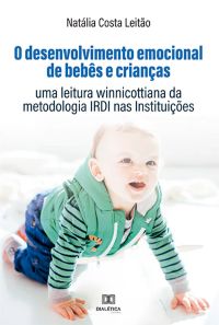 O desenvolvimento emocional de bebês e crianças