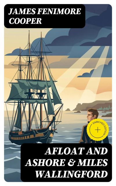 Afloat and Ashore & Miles Wallingford