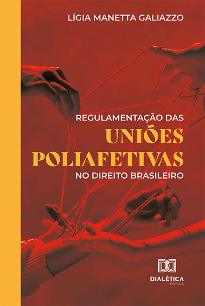 Regulamentação das uniões poliafetivas no direito brasileiro