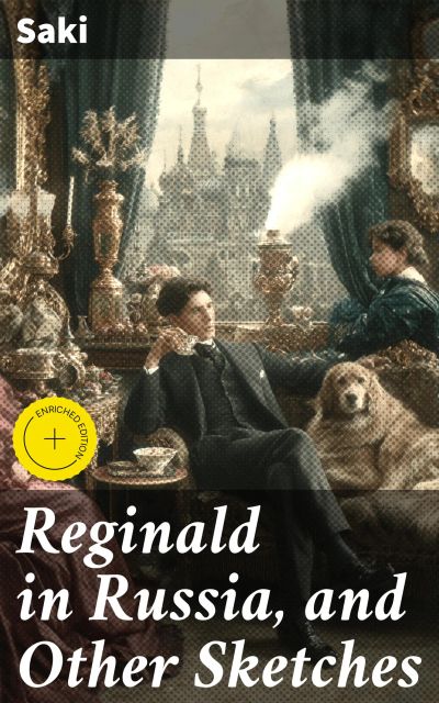 Reginald in Russia, and Other Sketches