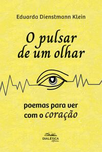 O pulsar de um olhar