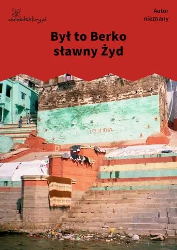 Był to Berko sławny Żyd