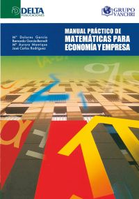 Manual práctico de matemáticas para economía y empresa