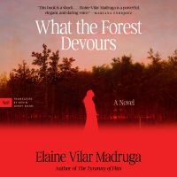 What the Forest Devours