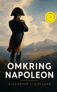 Omkring Napoleon (Kommentert)