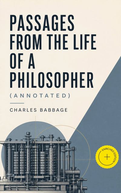 Passages from the Life of a Philosopher (Annotated)