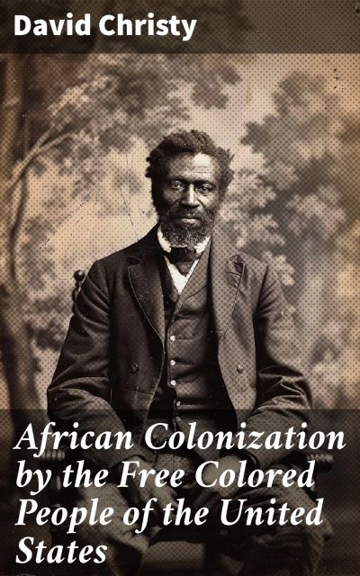 African Colonization by the Free Colored People of the United States