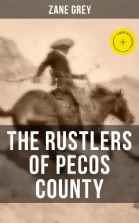 THE RUSTLERS OF PECOS COUNTY