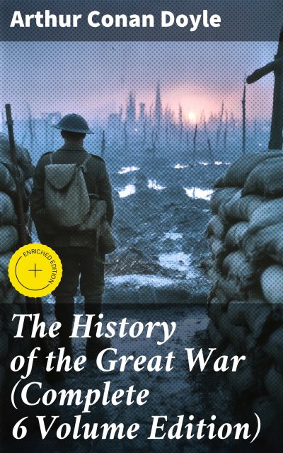 The History of the Great War (Complete 6 Volume Edition)