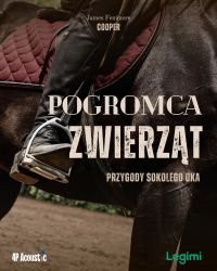Przygody Sokolego Oka: Pogromca Zwierząt.