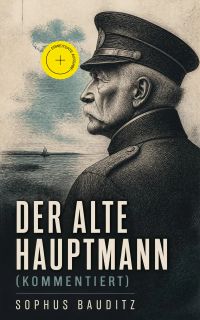 Der alte Hauptmann (Kommentiert)