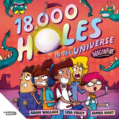 Dragonfire (18,000 Holes in the Universe, #1): The new wild and wacky illustrated series from the creators of the bestselling FARTBOY!