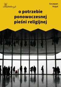 o potrzebie ponowoczesnej pieśni religijnej