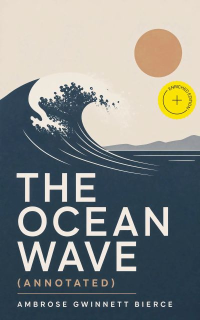 The Ocean Wave (Annotated)