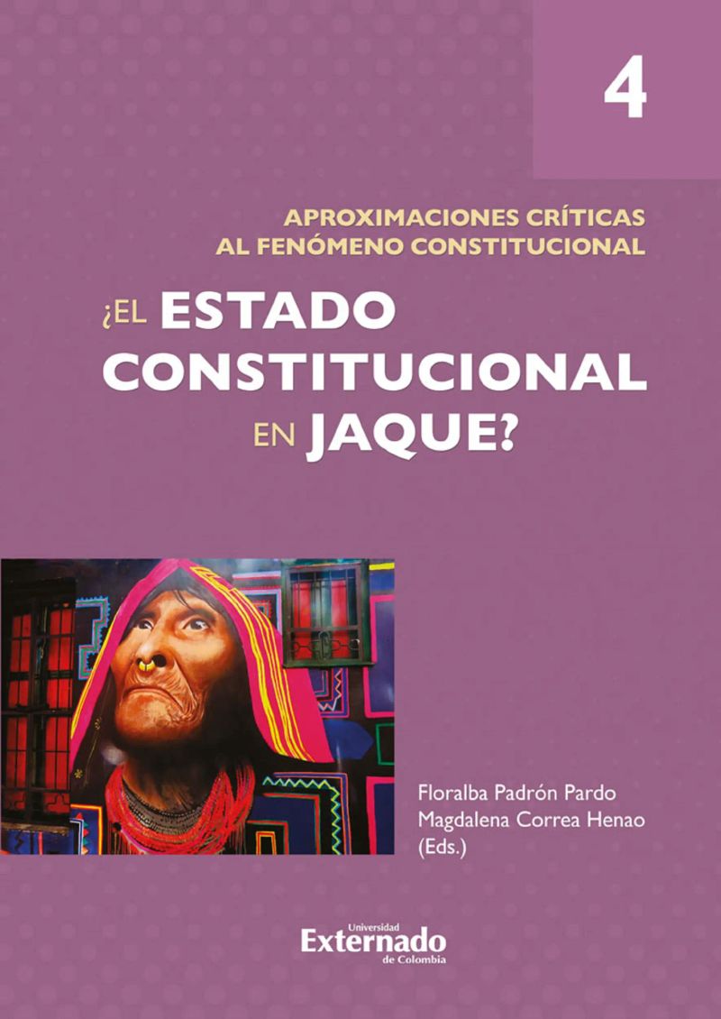 ¿El Estado constitucional en jaque? Tomo 4: Aproximaciones críticas al fenómeno constitucional