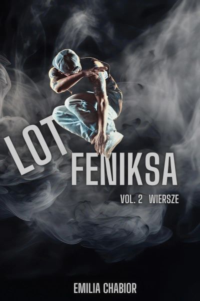 Lot feniksa - Vol.II - Wiersze