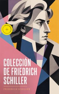 Colección de Friedrich Schiller (Anotado)