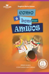Como É Bom Ter Amigos