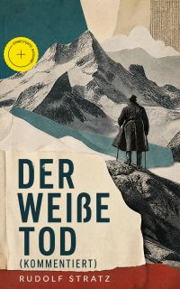 Der weiße Tod (Kommentiert)
