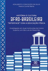 História e Cultura Afro-brasileira "interface" com a Educação Física