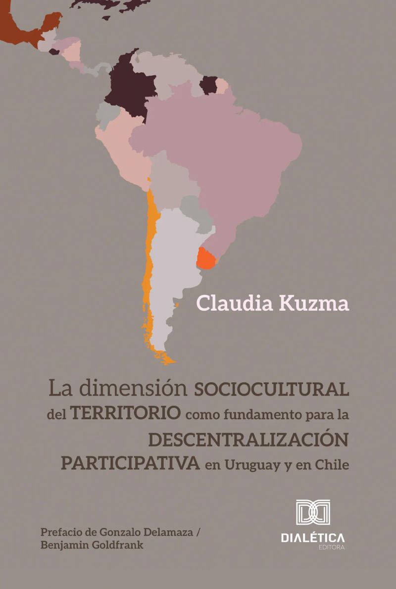 La dimensión sociocultural del territorio como fundamento para la descentralización participativa en Uruguay y en Chile